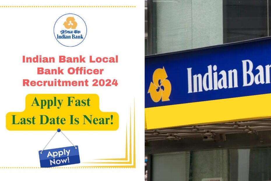 Indian Bank Local Bank Officer Recruitment 2024