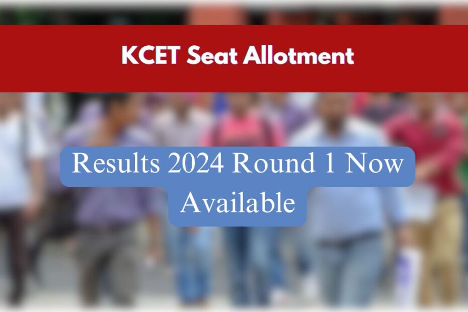 KCET Seat Allotment Results 2024