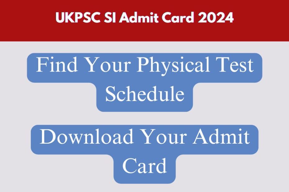 UKPSC SI Admit Card 2024