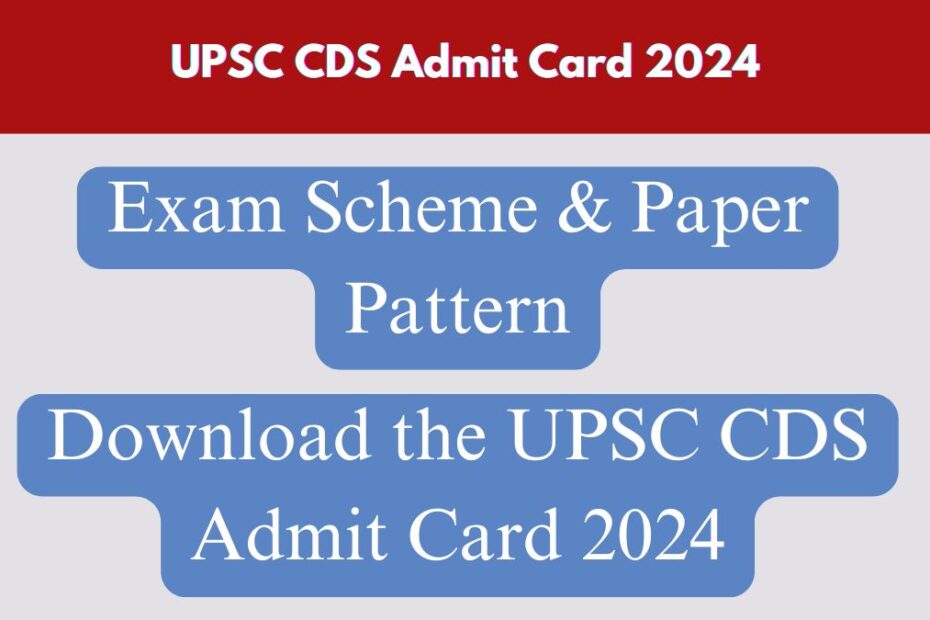 UPSC CDS Admit Card 2024